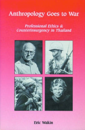 Anthropology Goes to War: Professional Ethics and