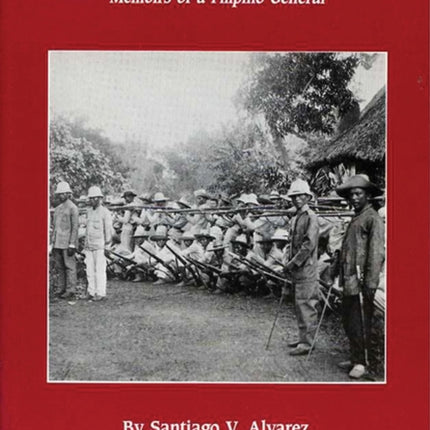 Recalling the Revolution: Memoirs of a Filipino