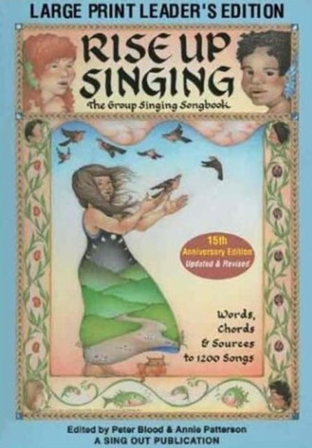 Rise Up Singing - The Group Singing Songbook: Large Print Leader's Edition