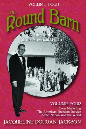 The Round Barn, A Biography of an American Farm,