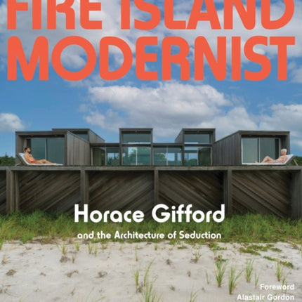 Fire Island Modernist Horace Gifford and the