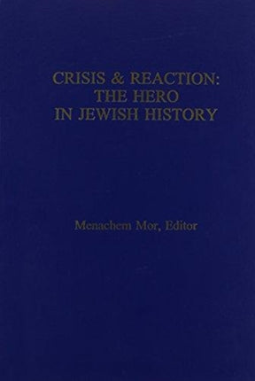 Crisis & Reaction:: The Jewish Hero in History