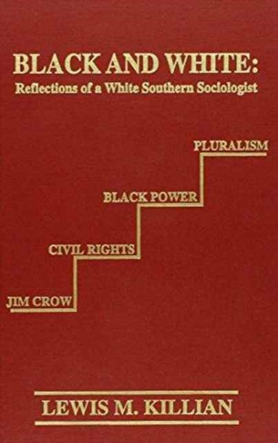 Black and White: Reflections of a White Southern Sociologist