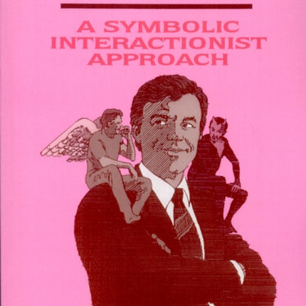 Deviance: A Symbolic Interactionist Approach