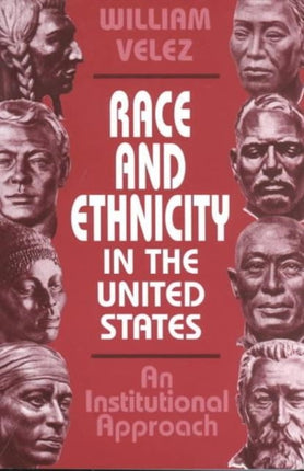 Race and Ethnicity in the United States: An Institutional Approach