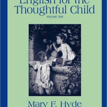 English for the Thoughtful Child - Volume One