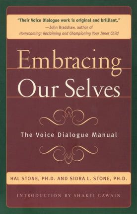 Embracing Our Selves: Voice Dialogue Manual