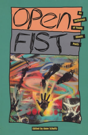 Open Fist: An Anthology of Young Illinois Poets