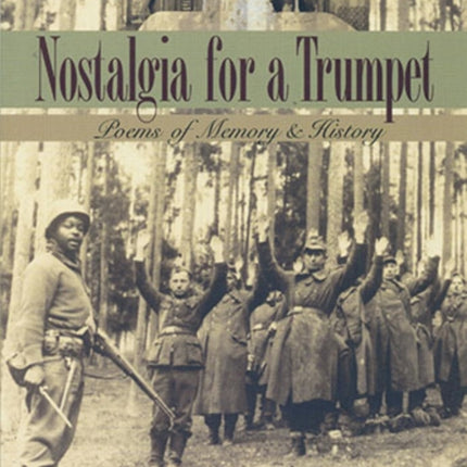 Nostalgia for a Trumpet: Poems of Memory and