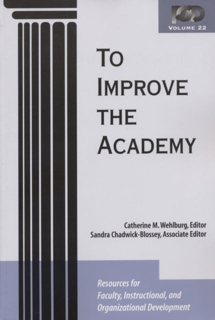 To Improve the Academy: Resources for Faculty,