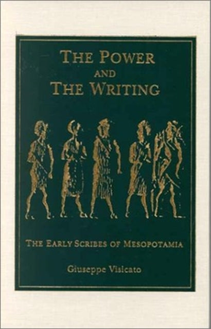 The Power and the Writing: The Early Scribes of