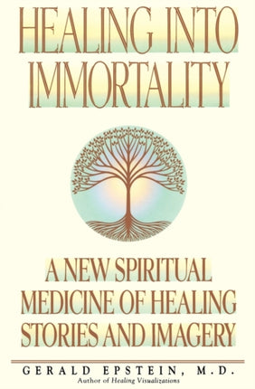 Healing into Immortality