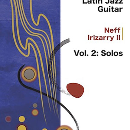 Contemporary Latin Jazz Guitar Vol.2