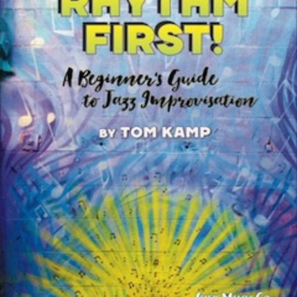 Rhythm First A Beginners Guide to Jazz Improvisation Eb Version