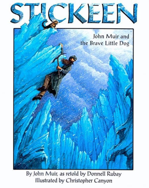 Stickeen: John Muir and the Brave Little Dog