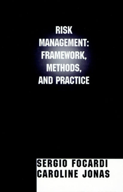 Risk Management: Framework, Methods, and Practice