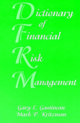 Dictionary of Financial Risk Management