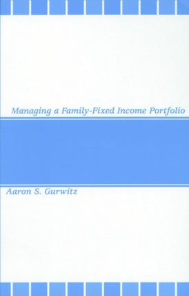 Managing a Family-Fixed Income Portfolio