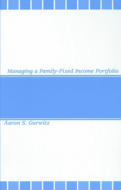 Managing a Family-Fixed Income Portfolio