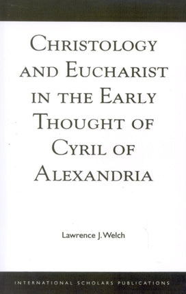 Christology and Eucharist in the Early Thought of