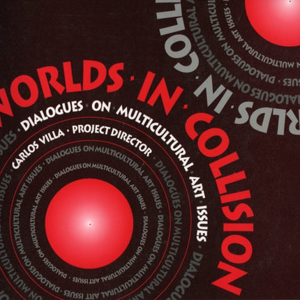 Worlds of Collision: Dialogues on Multicultural