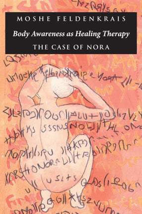 Body Awareness as Healing Therapy: The Case of Nora