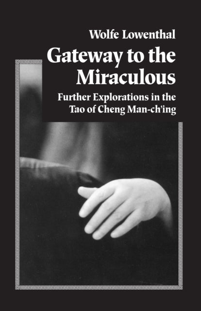 Gateway to the Miraculous: Further Explorations