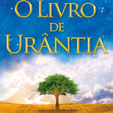 O Livro de Urântia: Revelando os Misterios de Deus, do Universo, de Jesus e Sobre Nos Mesmos