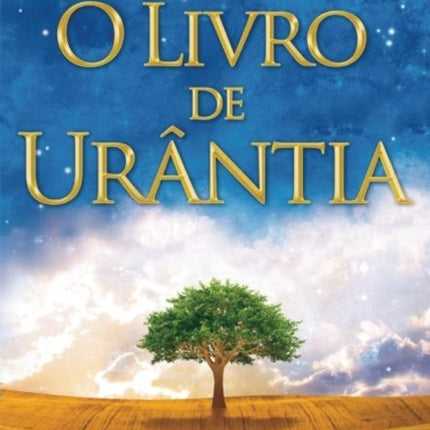 O Livro de Urântia: Revelando os Misterios de Deus, do Universo, de Jesus e Sobre Nos Mesmos