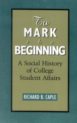 To Mark the Beginning: A Social History of