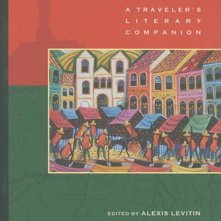 Brazil: A Traveler's Literary Companion: A Traveler's Literary Companion