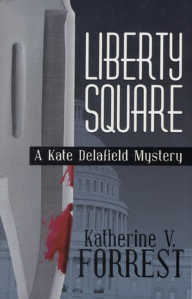 Liberty Square: A Kate Delafield Mystery