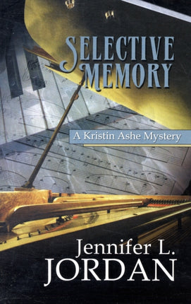 Selective Memory: A Kistine Ashe Mystery