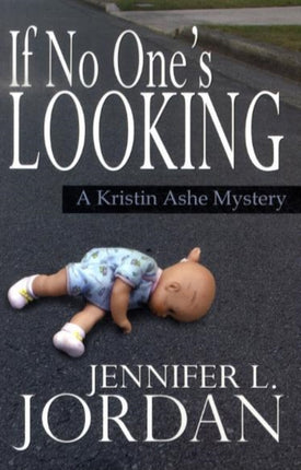 If No-One's Looking: A Kristin Ashe Mystery