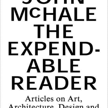 Expendable Reader – Articles on Art, Architecture, Design, and Media (1951–79)