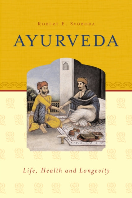 Ayurveda: Life, Health & Longevity