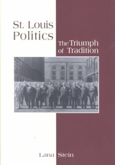 St.Louis Politics: The Triumph of Tradition