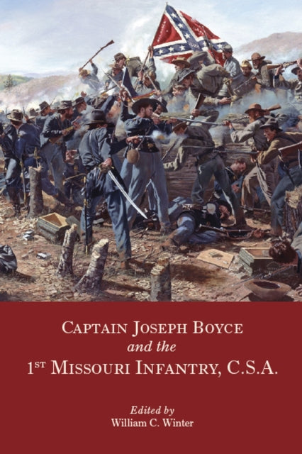 Captain Joseph Boyce and the 1st Missouri