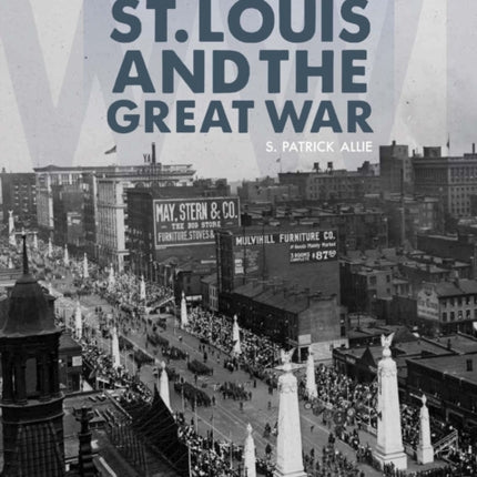 St. Louis and the Great War