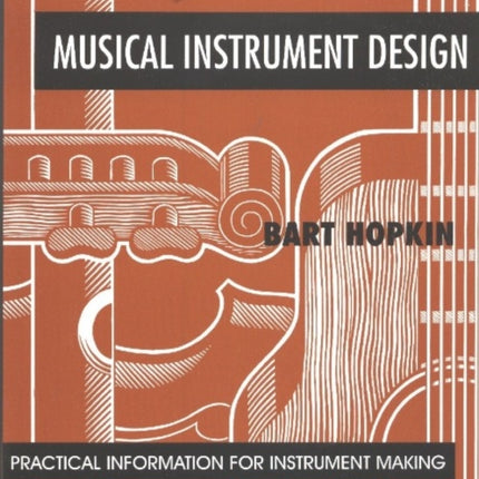 Musical Instrument Design: Practical Information for Instrument Making