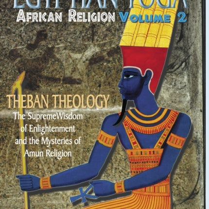 Egyptian Yoga: The Supreme Wisdom of Enlightenment: v. II