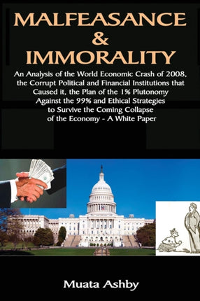 Malfeasance & Immorality: An Analysis of the