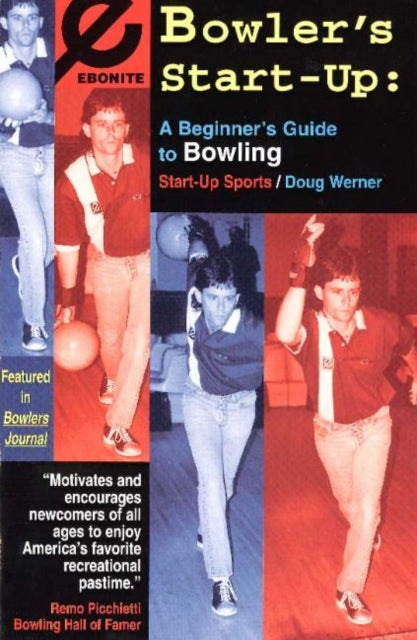 Bowler's Start-Up: A Beginner's Guide to Bowling