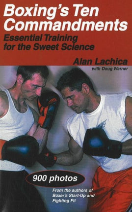 Boxing's Ten Commandments: Essential Training for