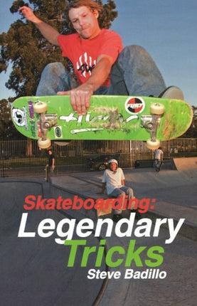 Skateboarding: Legendary Tricks: Legendary Tricks