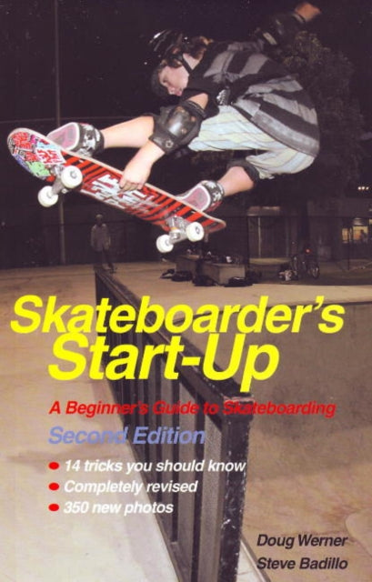 Skateboarder's Start-Up: A Beginner's Guide to Skateboarding