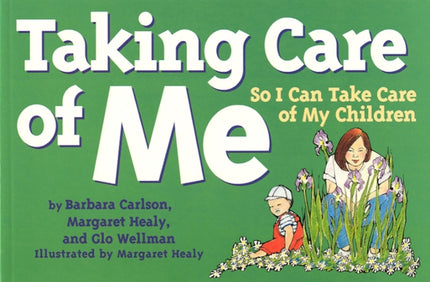 Taking Care of Me: So I Can Take Care of My