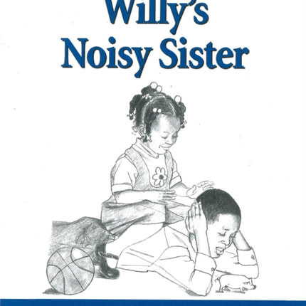 Willy's Noisy Sister