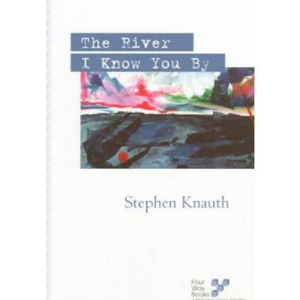 The River I know You By