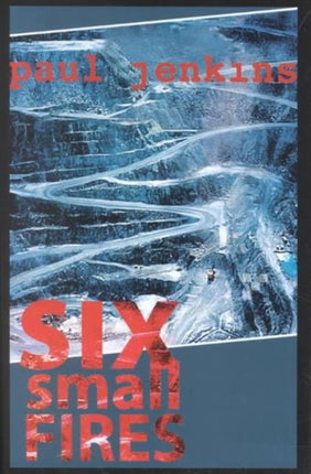 Six Small Fires